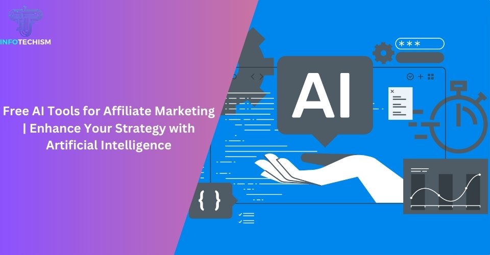 Free AI Tools for Affiliate Marketing | Enhance Your Strategy with Artificial Intelligence