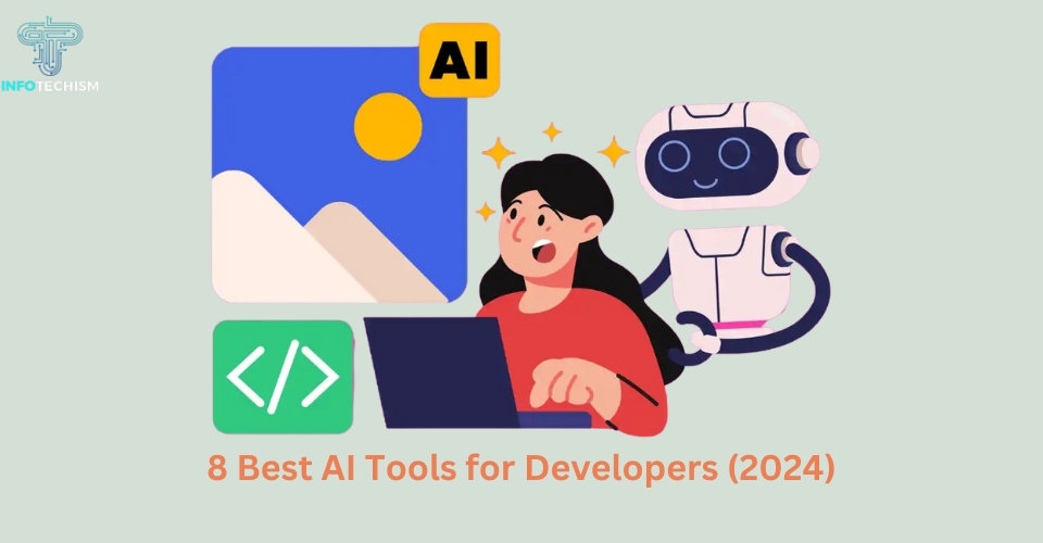 8 Best AI Tools for Developers (2024)