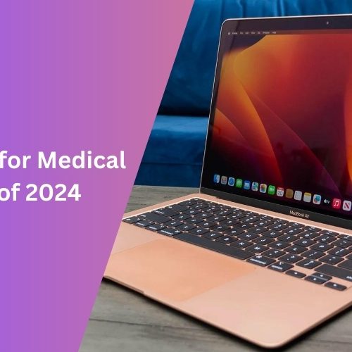 Best Laptops for Medical Students of 2024