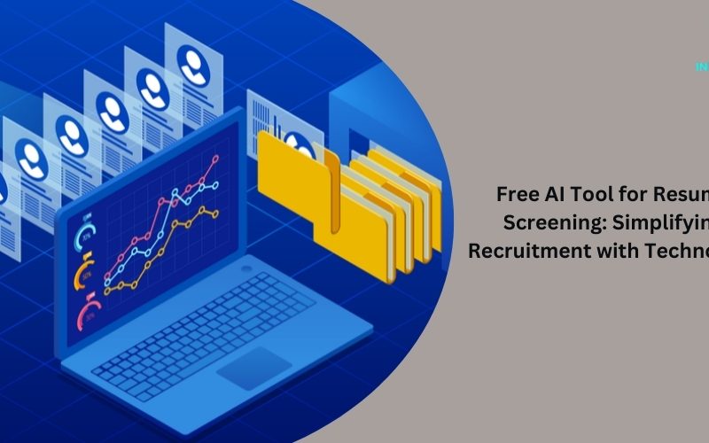 Free AI Tool for Resume Screening: Simplifying Recruitment with Technology