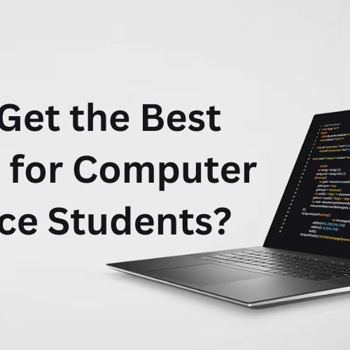 Why Get the Best Laptop for Computer Science Students?